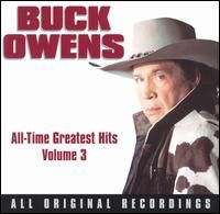 Buck Owens - All-Time Greatest Hits, Vol. 3